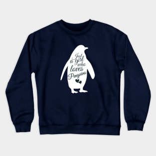 Just A Girl Who Loves Penguins Crewneck Sweatshirt